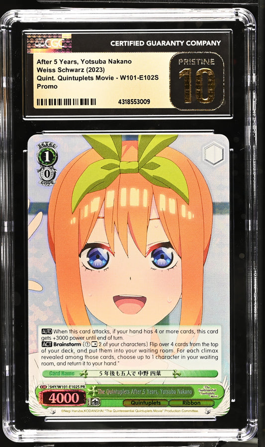2023 Weiss Schwarz Quintessential Quintuplets Movie The Quintuplets After 5 Years, Yotsuba Nakano 5HY/W101-E102S PR CGC 10 Pristine